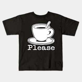 COFFEE PLEASE EXPRESSO CUP Kids T-Shirt